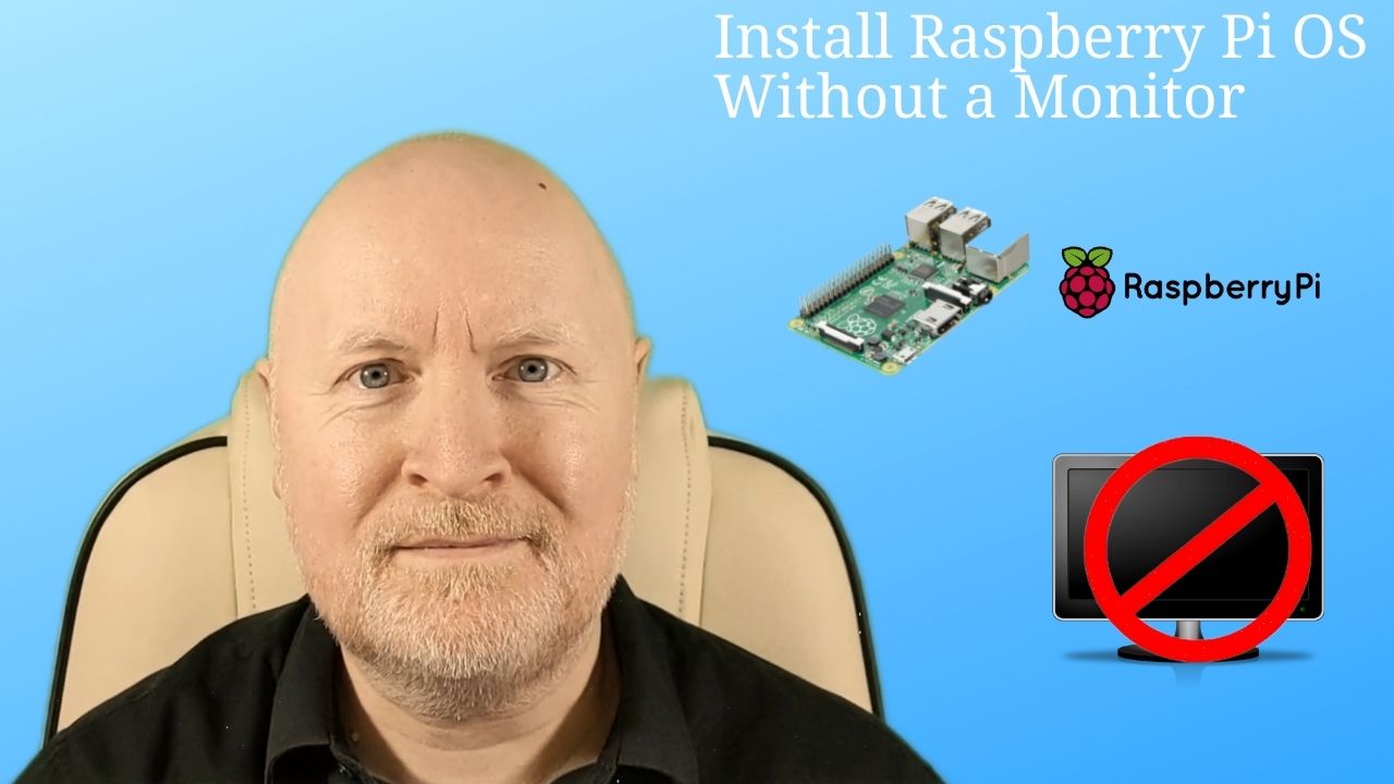 Install Raspberry Pi OS Without a Monitor