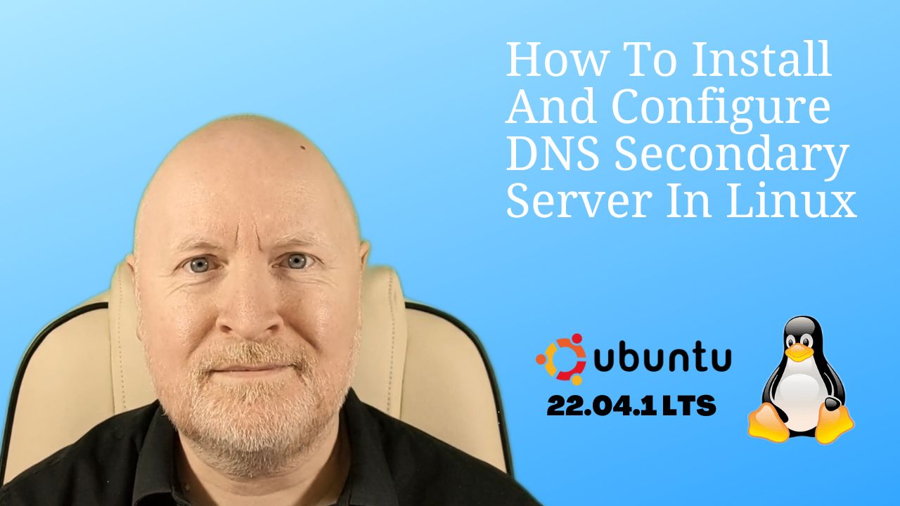 How To Install And Configure Secondary DNS Server In Linux